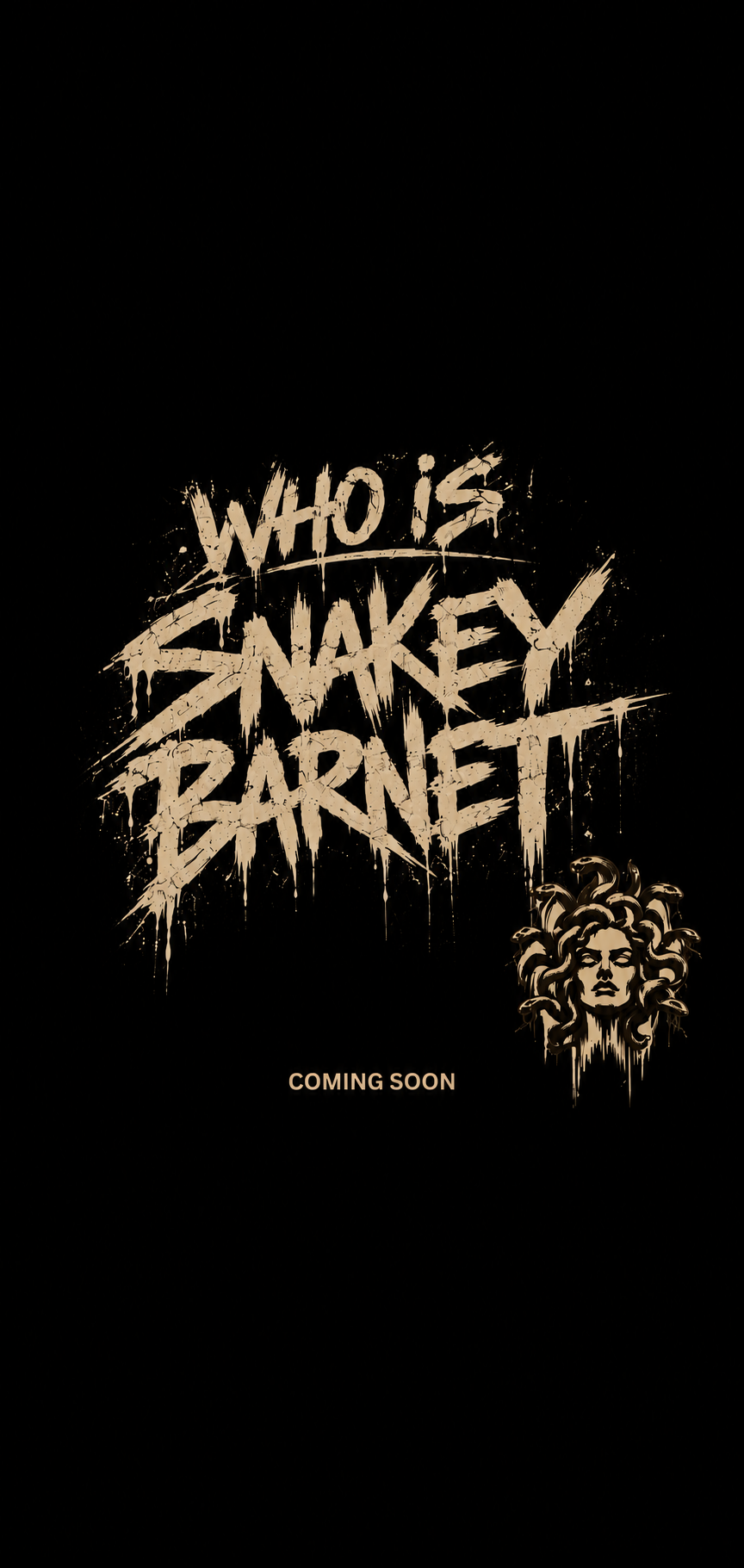 Who is Snakey Barnet — Coming Soon
